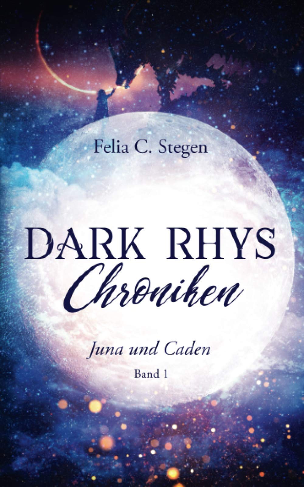 Dark Rhys Chroniken Juna und Caden Band 1 Contemporary literature
