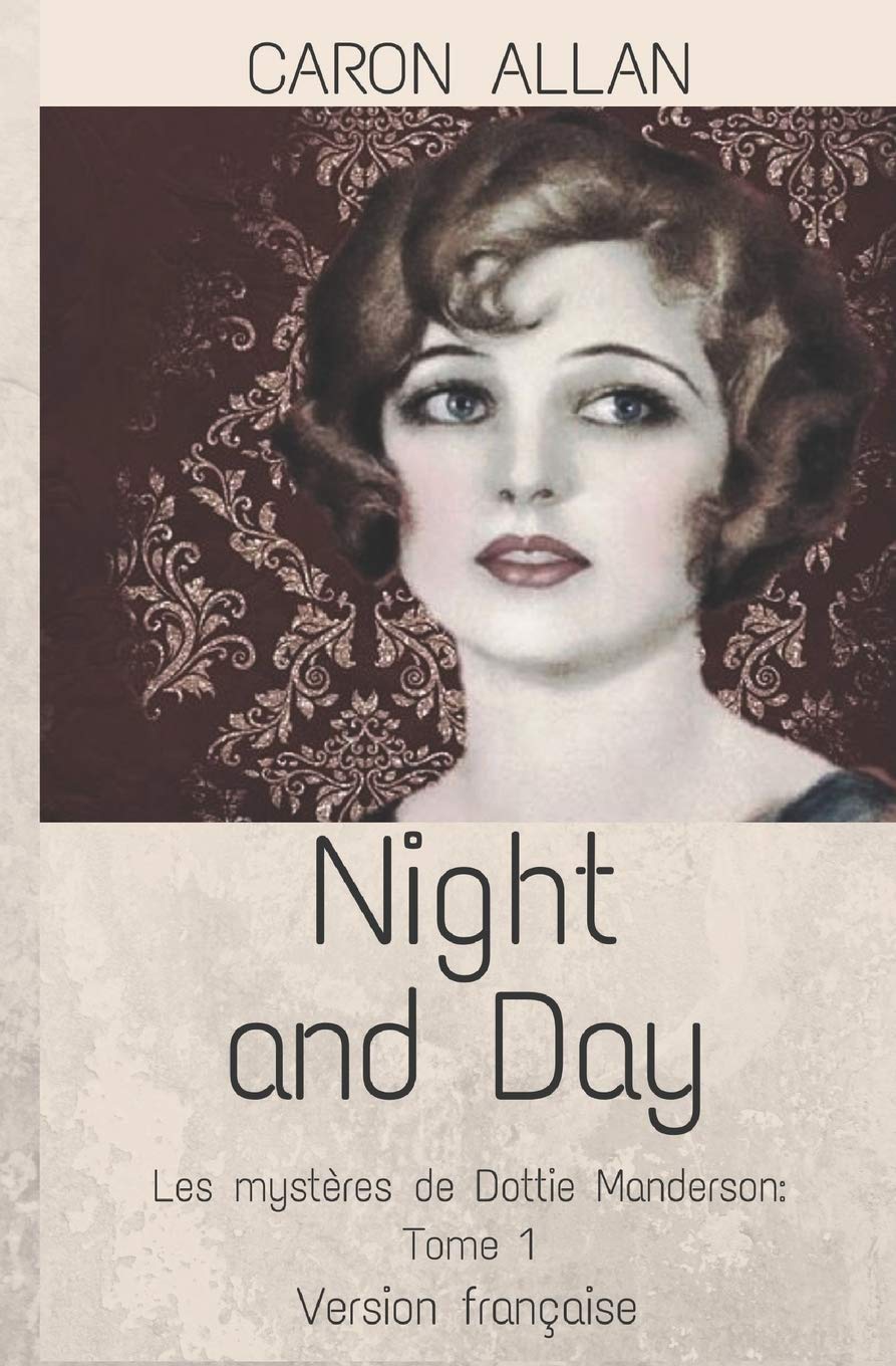 Night and Day: Les mystères de Dottie Manderson: Tome 1: un polar historique sentimental book