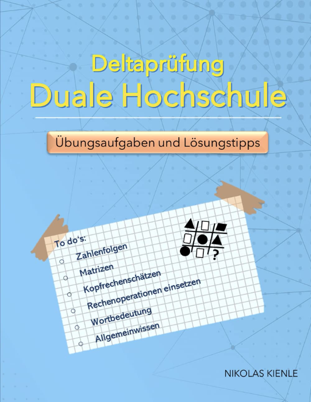 Deltaprüfung Duale Hochschule: Übungsaufgaben und Lösungstipps Learning & Reference