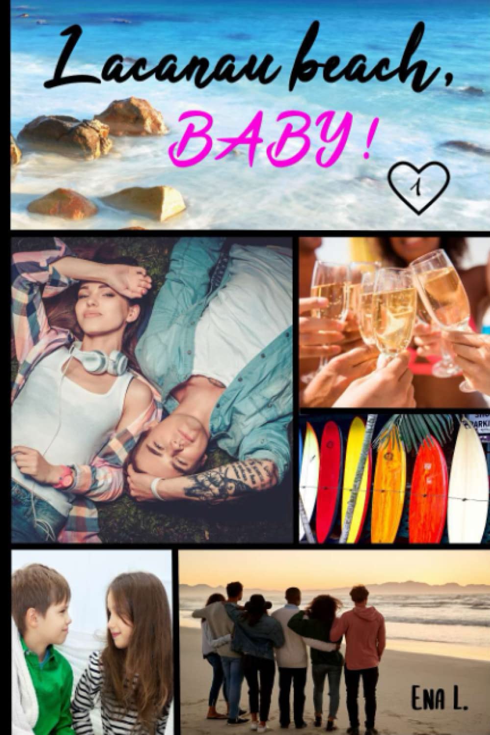 Lacanau Beach Baby: Tome 1 : Caleb et Zoé (Saga Not a fuckin' romance) Contemporary Romance