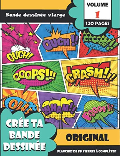 Crée ta bande dessinée: creer sa bd livre vierge de Dessiner volume 1, Cahier de adulte et enfant, idée cadeau original et parfait pour les fan de BD ... et filles, format A4 120 Planches pages book