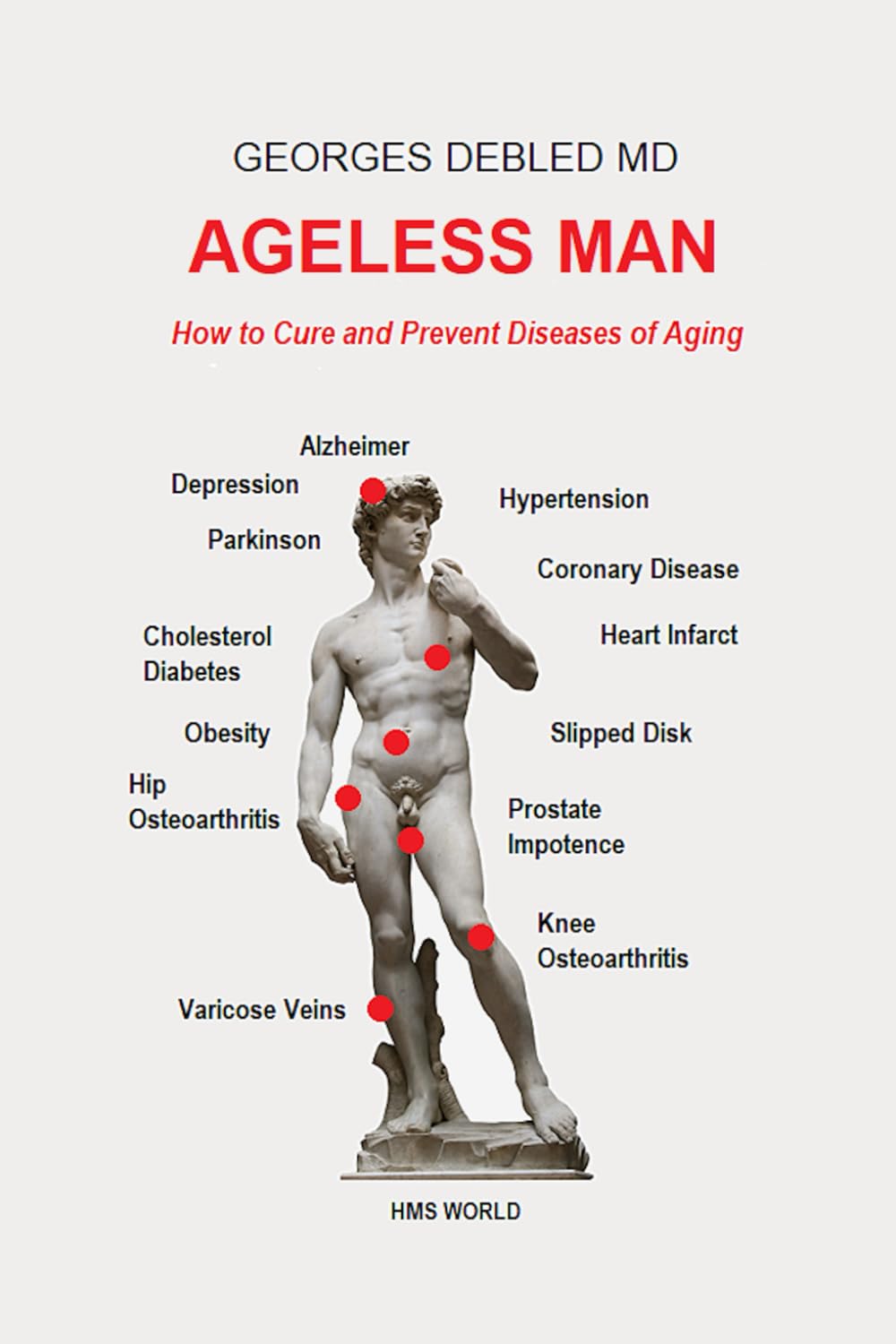 AGELESS MAN: How to Cure and Prevent Diseases of Aging book