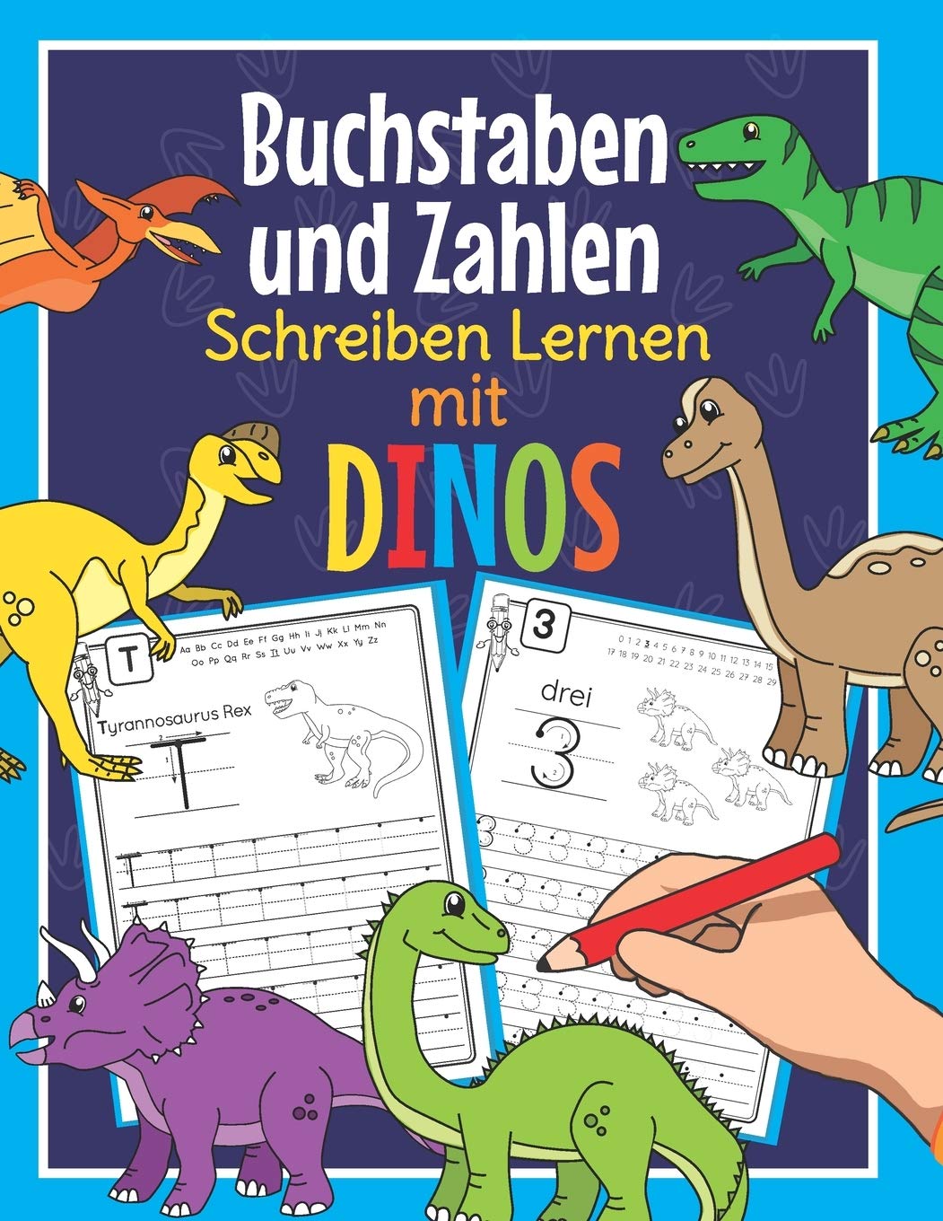 Buchstaben und Zahlen Schreiben Lernen mit Dinos: Perfekt für kleine Dinosaurier Fans | Alphabet und Zahlen Übungsheft für Kindergarten, Vorschule und 1. Klasse Tiptoi & Games
