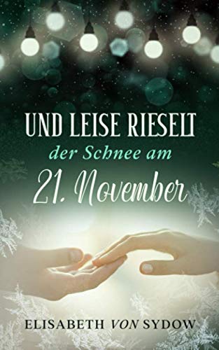 Und leise rieselt der Schnee am 21. November Contemporary Romance