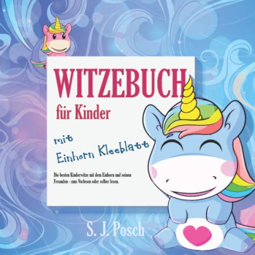 Witzebuch für Kinder mit Einhorn Kleeblatt: Die besten Kinderwitze mit dem Einhorn und seinen Freunden – zum Vorlesen oder selber lesen (Abenteuer vom kleinen Einhorn) Tiptoi & Games
