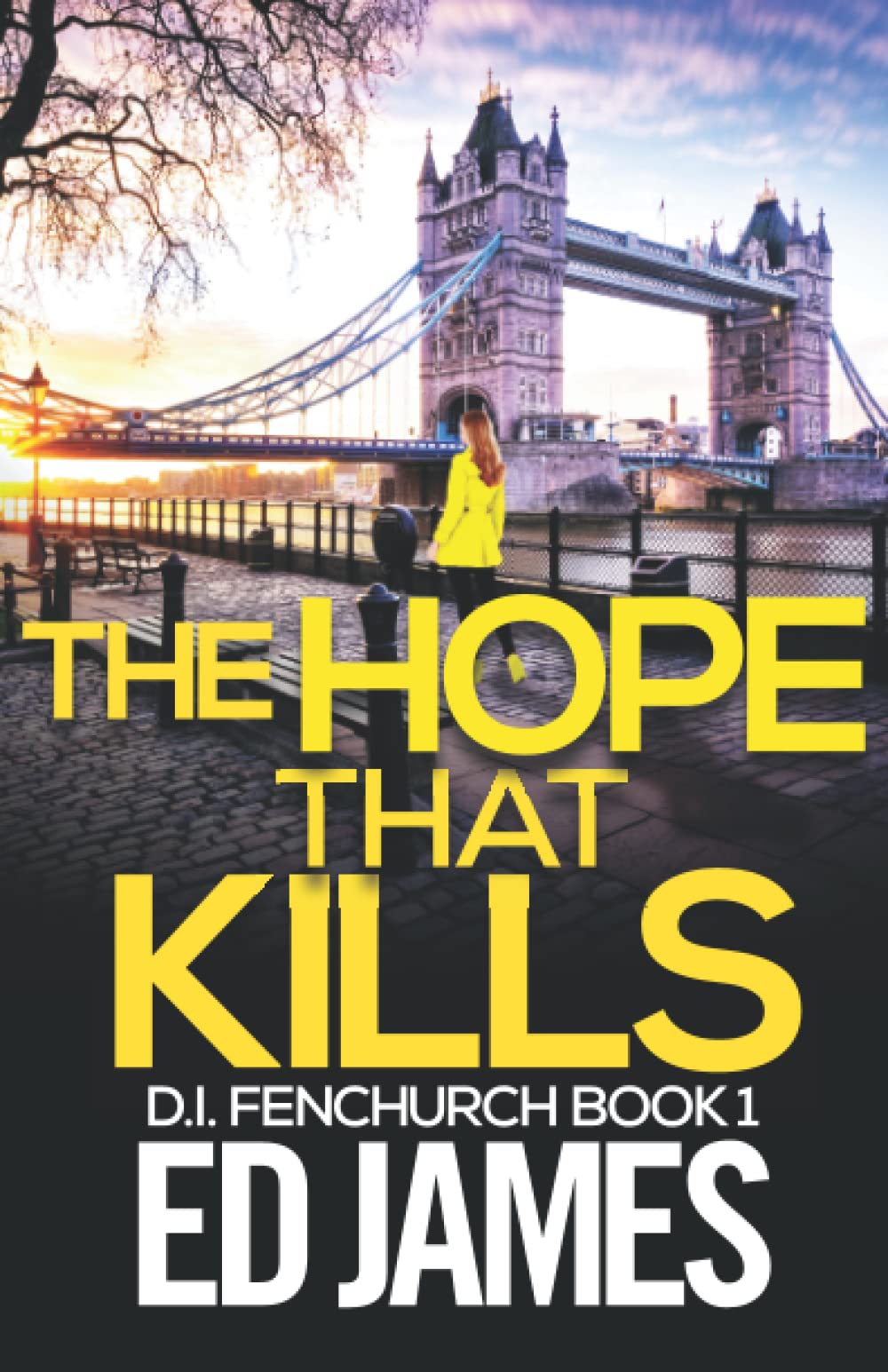 The Hope That Kills (DI Fenchurch East London Crime Thrillers, Band 1) Contemporary literature