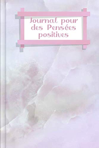 Journal pour des Pensées Positives: A remplir avec le défi hebdomadaire pour une vie heureuse et positive | Motif : quartz rose book