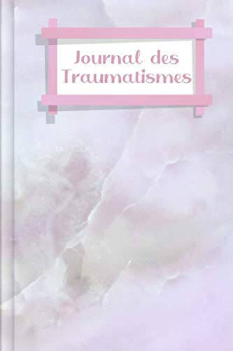 Journal des Traumatismes: A remplir et à cocher avec Trigger Tracker, observation de l'humeur du jour, des plaintes physiques, du sommeil et bien plus encore. | Motif : quartz rose book