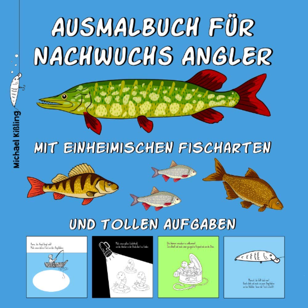 AUSMALBUCH FÜR NACHWUCHS ANGLER: Kinder Malbuch mit tollen Angel Motiven wie z. B. Fischen (Hecht, Karpfen, Wels usw.) Angelködern, Angelboot, ... & tollen Aufgaben Leisure & Fun