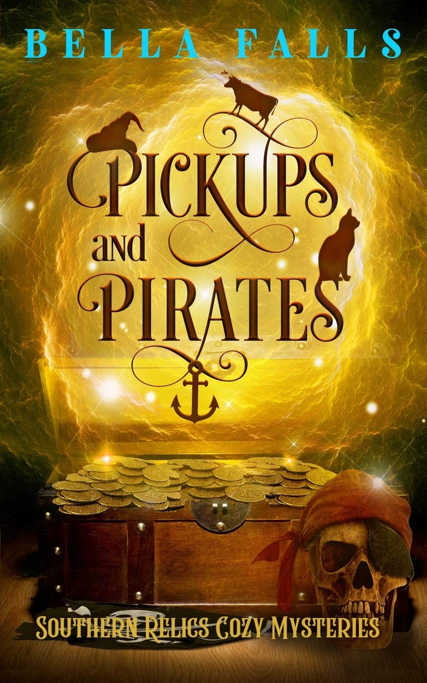 Pickups and Pirates (Southern Relics Cozy Mysteries, Band 3) Cosy Mystery & Humour