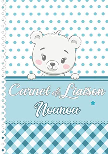 Carnet de Liaison Nounou: Journal de bord quotidien de bébé à compléter - Cahier de suivi maternel et transmission entre parents et nounou, assistante ... baby-sitter, MAM ou crèche – Livre 124 Pages book