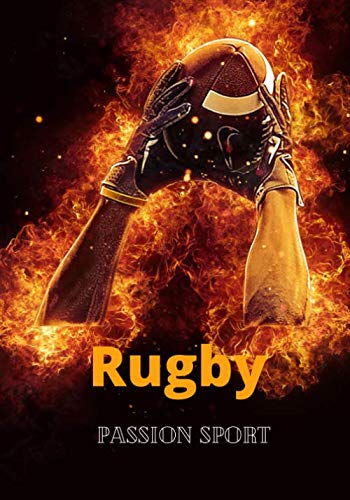 Rugby passion sport: Carnet de bord 100 pages | format 7x10 pouces | thème rugby | avec lignes standard à remplir book