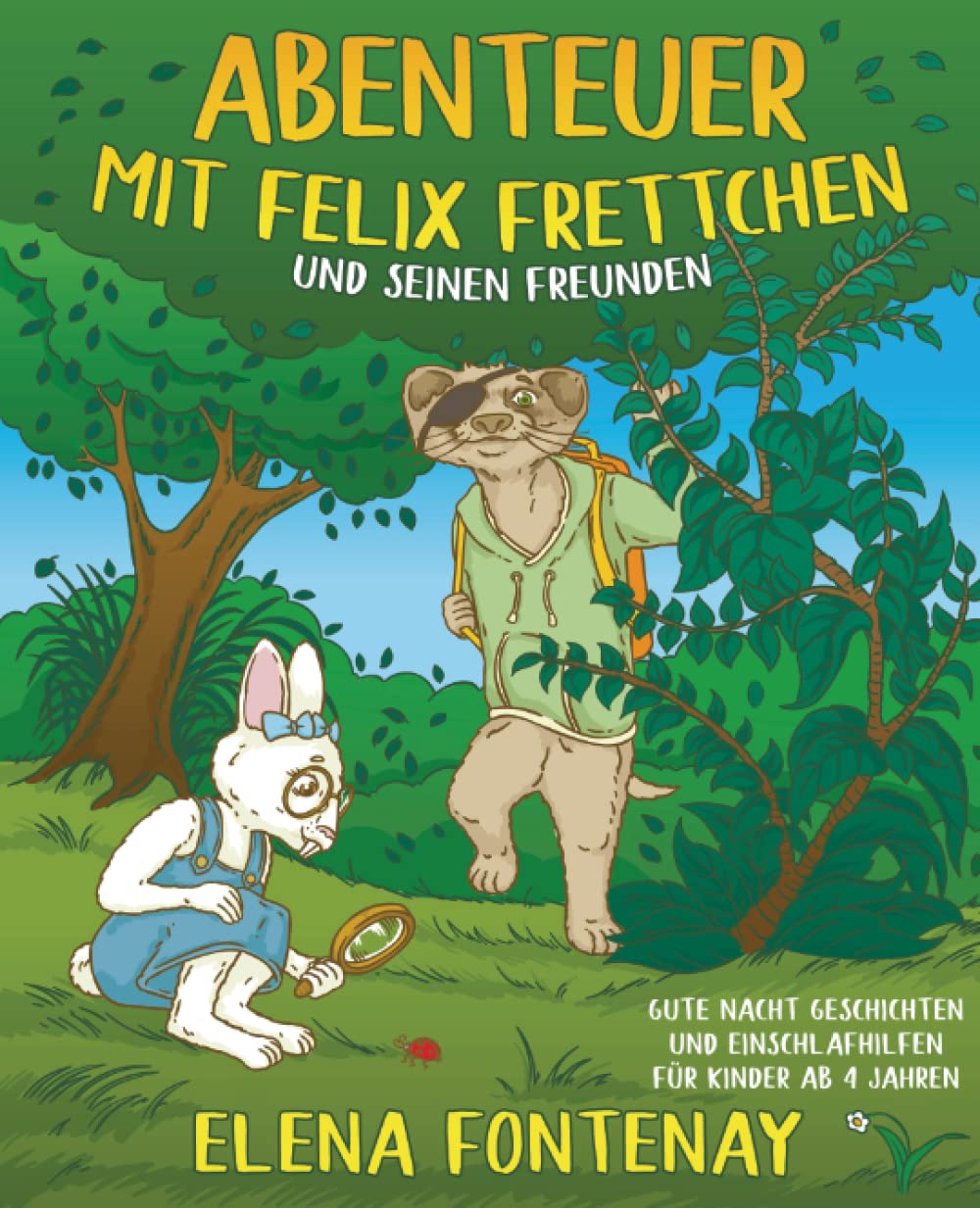 Abenteuer mit Felix Frettchen und seinen Freunden: Gute Nacht Geschichten für Kinder ab 4 Jahre - Vorlesebuch für Kinder zum Einschlafen (Kinderbuch zum Ausmalen) Non-fiction