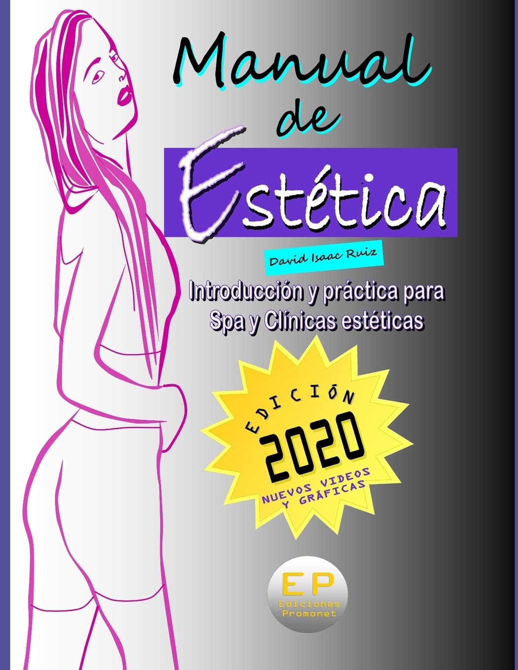 MANUAL DE ESTÉTICA - EDICIÓN 2020: Introducción y práctica para Spa y Clínicas estéticas book