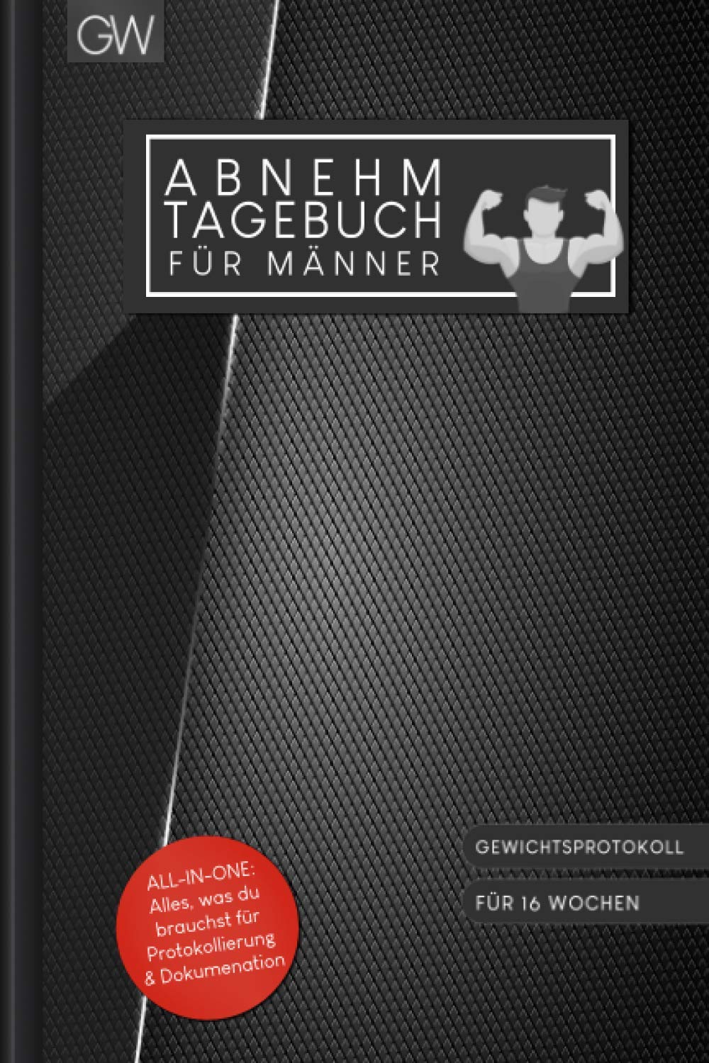 ABNEHMTAGEBUCH FÜR MÄNNER: Ernährungstagebuch zum Ausfüllen für 16 Wochen in A5 | Motiv: Benjamin Health, Nutrition & Fitness
