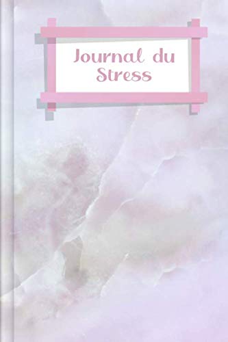 Journal du Stress: A remplir et à cocher pour trouver les facteurs de stress et pour l'autoréflexion avant, pendant et après une thérapie | Motif : quartz rose book