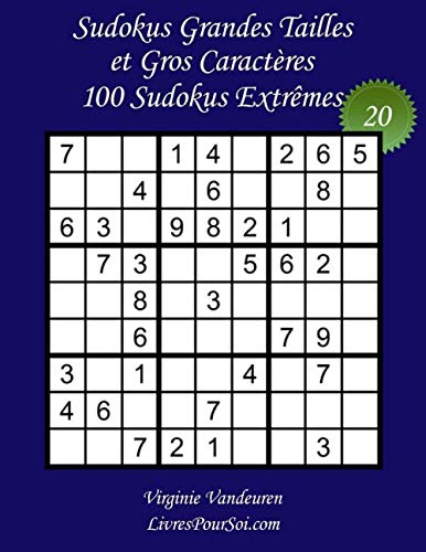 Sudokus Grandes Tailles et Gros Caractères – Niveau Extrême – N°20: 100 Grilles de Sudokus Extrême - Grands Caractères : 36 points – Livre de jeux de ... pour tous, y compris pour les seniors book