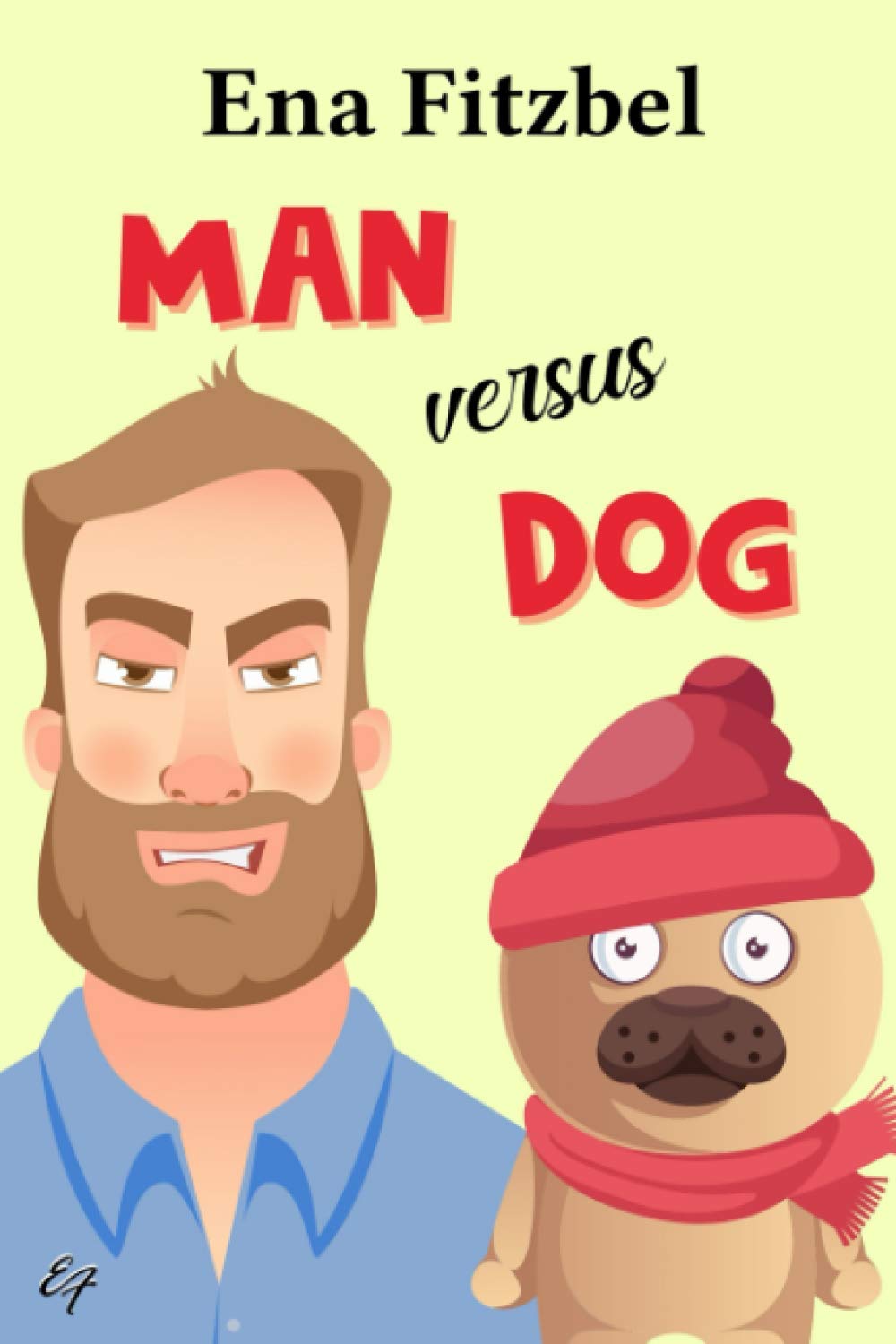 Man versus Dog: Un chien peut en cacher un autre ! Contemporary Romance