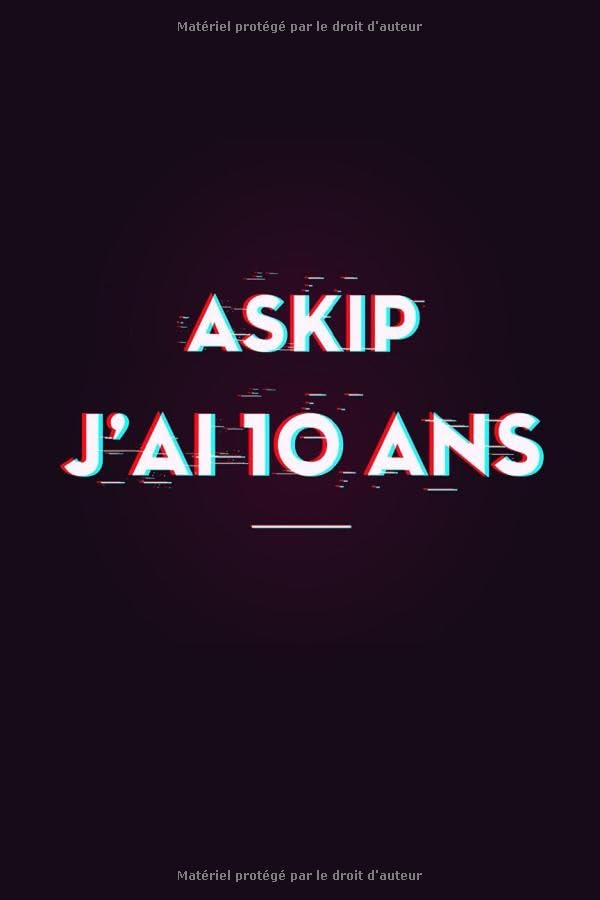 Askip J'ai 10 ans: Carnet de notes et dessin | Livre anniversaire 10 ans | Cadeau anniversaire fille et garçon | Agenda, Journal d'enfant | Livret 100 ... et lignées | Cahier d'écriture enfant | book