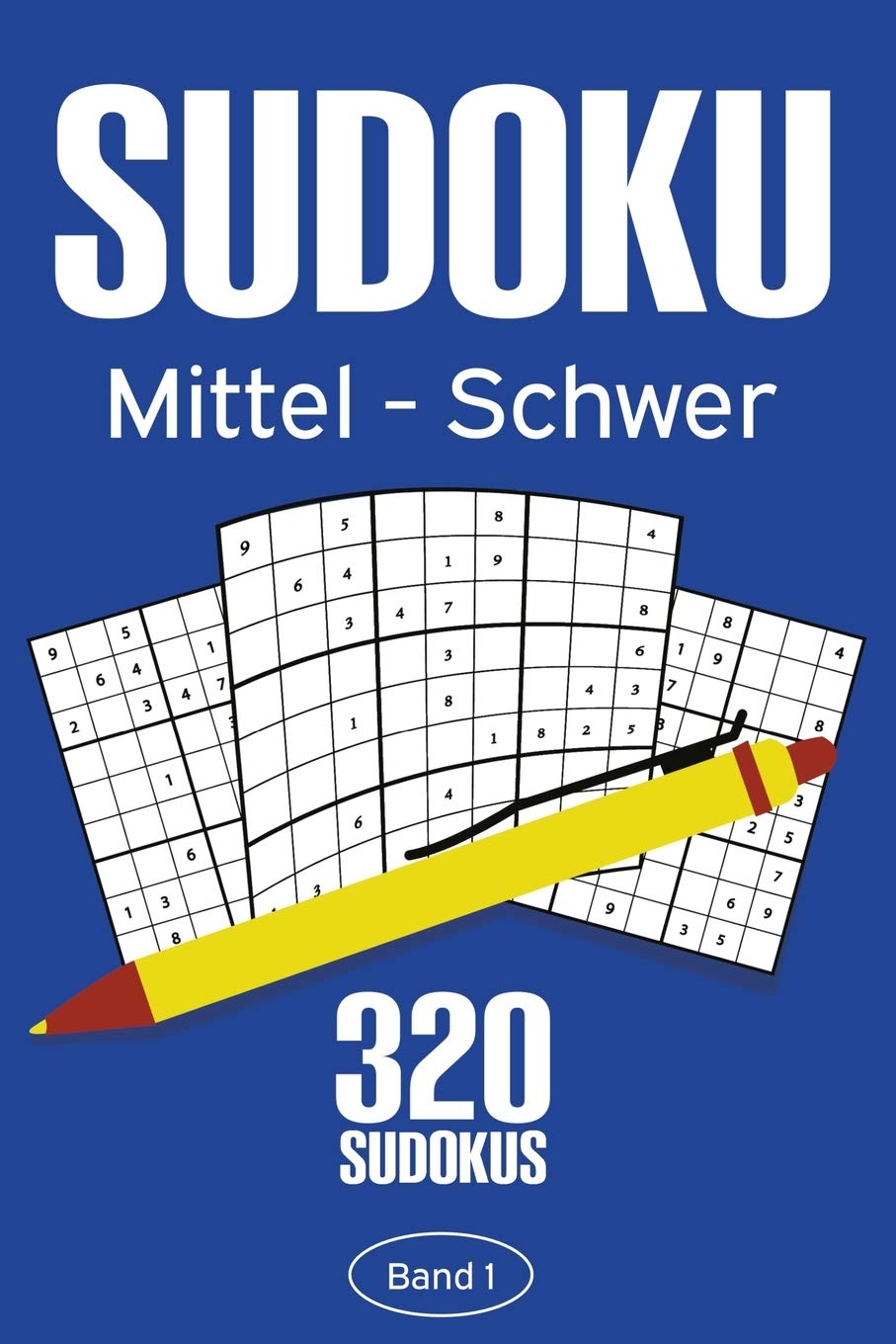 Sudoku Mittel - Schwer: Sudoku Buch mit 320 Mittel bis Schweren Sudoku Rätseln für Erwachsene Leisure & Fun