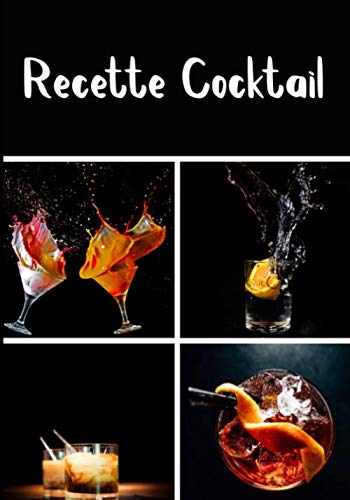 Recette Cocktail: Tous vos délicieux cocktails dans un seul carnet | L'imagination et la création sans limites book