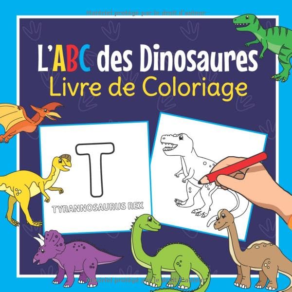 L'ABC des Dinosaures Livre de Coloriage: Cahier de Dessins Dinos | Pour Apprendre les Lettres Majuscules de l'Alphabet book