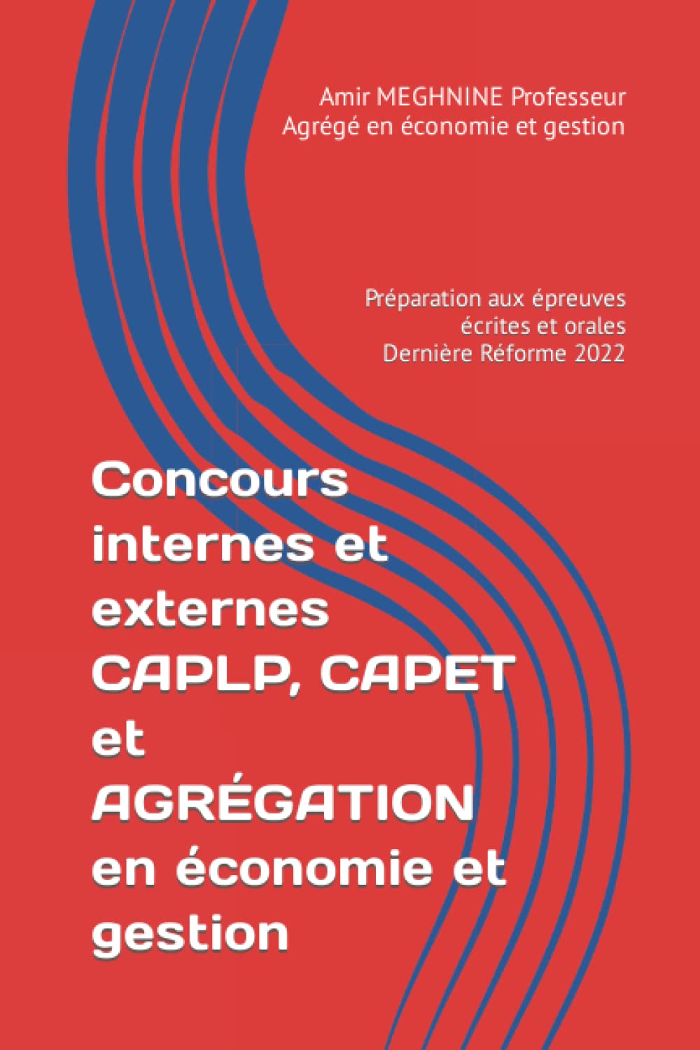 Concours internes et externes CAPLP, CAPET et AGRÉGATION en économie et gestion: Préparation aux épreuves écrites et orales Learning & Reference