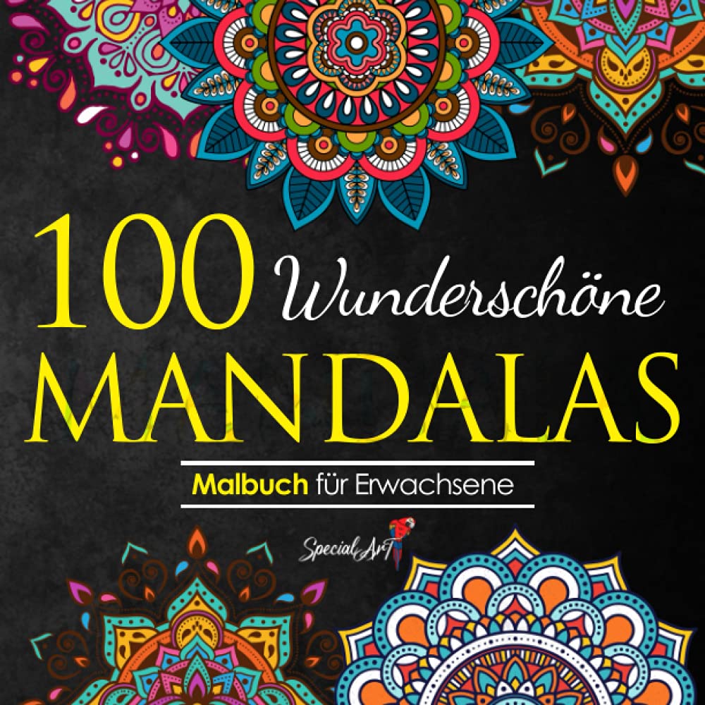 100 Wunderschöne Mandalas: Mandala Malbuch für Erwachsene, toller Antistress-Zeitvertreib zum Entspannen mit schönen Malvorlagen zum Ausmalen (Mandalas Malbuch-Sammlung, Band 1) Natural Sciences