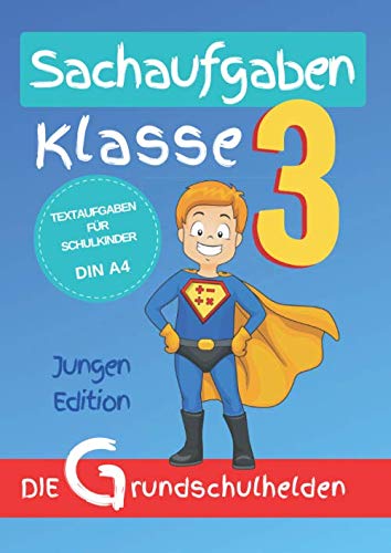 Sachaufgaben Klasse 3: Textaufgaben für Schulkinder - Jungen Edition Study Guides