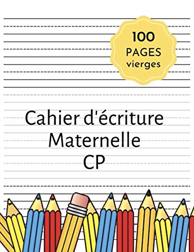 Cahier d'écriture CP Maternelle: Cahier Ecriture Maternelle | 100 Pages Vierges | Cahier Ecriture CP Double Ligne | Livres Pour Enfants CP 3-5 Ans book