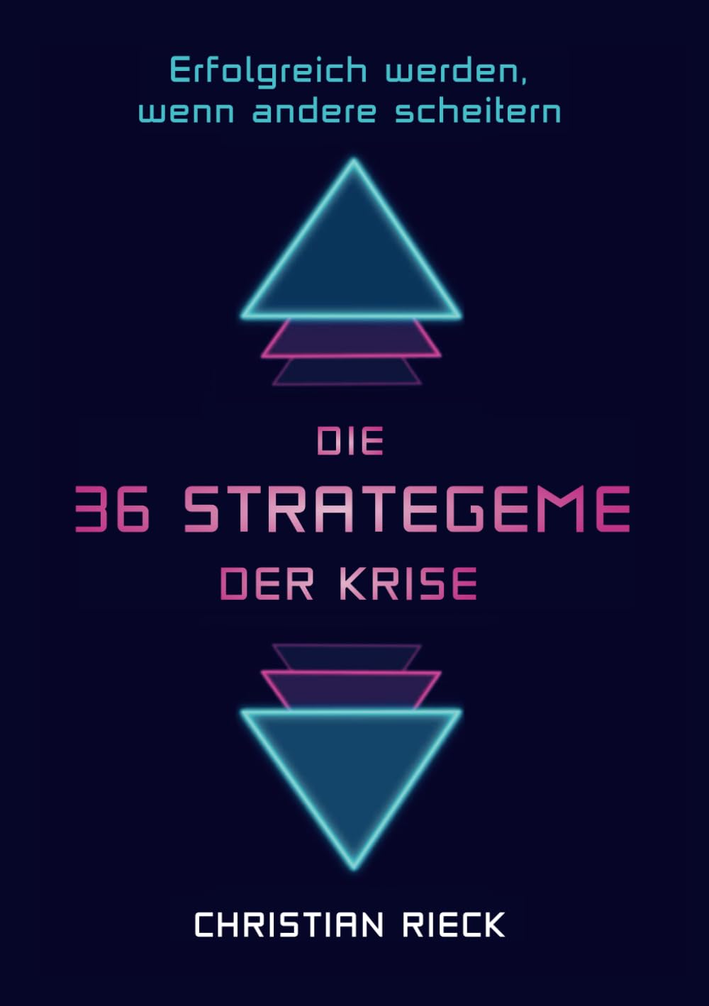 Die 36 Strategeme der Krise - erfolgreich werden, wenn andere scheitern Business, Finance & Career
