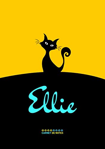 Ellie - Carnet de notes: Cahier A5 avec prénom personnalisé Ellie | Cadeau d'anniversaire pour femme, maman, sœur | Couverture : chat | 120 pages lignée, Petit Format A5 (14.8 x 21 cm) book
