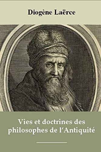 Vies et doctrines des philosophes de l’Antiquité book