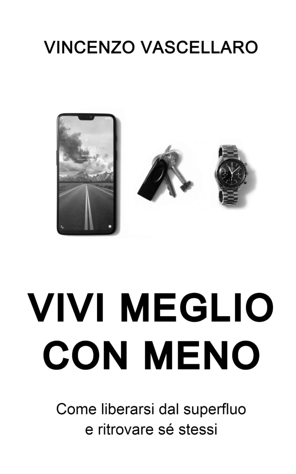 Vivi meglio con meno: Come liberarsi dal superfluo e ritrovare sé stessi book