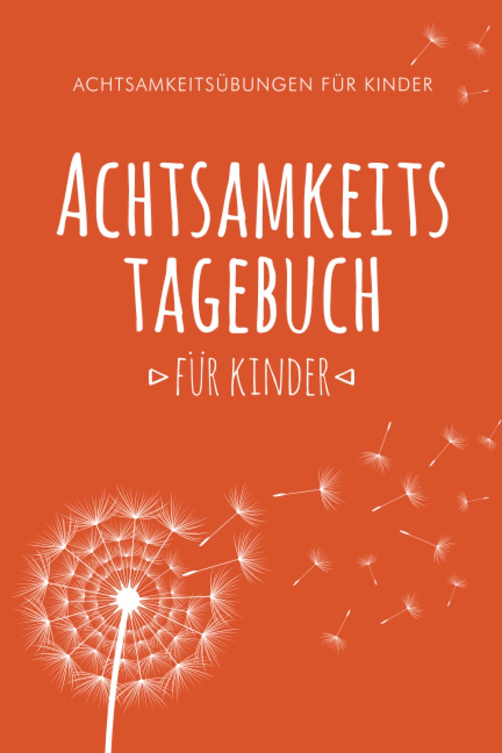Achtsamkeitstagebuch für Kinder: 5 Minuten Tagebuch für Kinder | Achtsamkeits Geschenk für Kinder | Einfaches Achtsamkeitstraining / Achtsamkeitsübungen Media & Communication