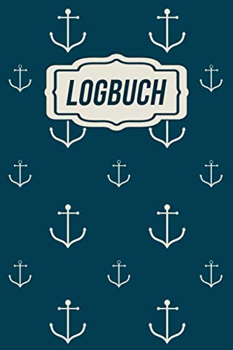 Logbuch: Logbuch für Bootsfahrten mit Motorboot, Yacht, Segelboot, Schiff, Bordbuch für Kapitän, Segler und Crew. Schiffstagebuch, Meilenbuch | A5 Notizbuch zum ausfüllen Geology & Geography