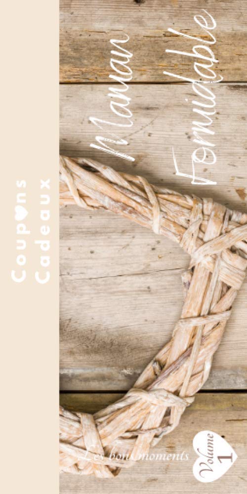 Maman formidable: bonne fête maman-carnet de chèques bons cadeaux en couleur-Cadeaux fête des mères-maman je t'aime-chèques cadeaux à compléter-id ... mamans-mon cœur-à remplir et personnaliser book