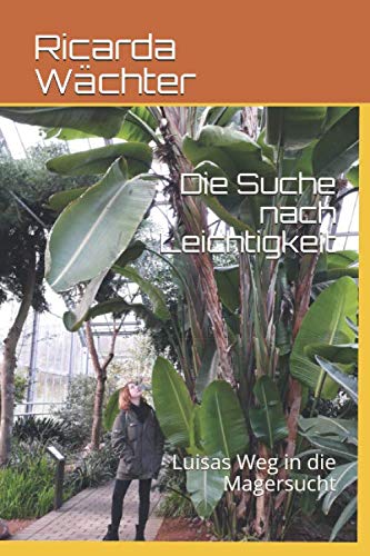 Die Suche nach Leichtigkeit: Luisas Weg in die Magersucht book