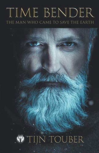 Time Bender: The man who came to save the earth Religion & Esotericism
