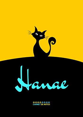 Hanae - Carnet de notes: Cahier A5 avec prénom personnalisé Hanae | Cadeau d'anniversaire pour femme, maman, sœur | Couverture : chat | 120 pages lignée, Petit Format A5 (14.8 x 21 cm) book