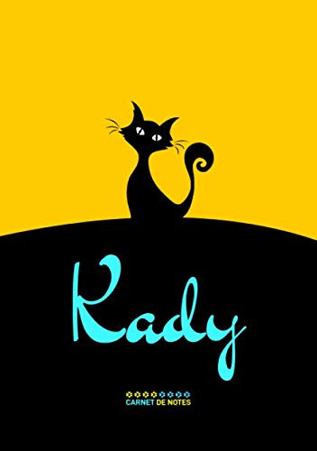 Kady - Carnet de notes: Cahier A5 avec prénom personnalisé Kady | Cadeau d'anniversaire pour femme, maman, sœur | Couverture : chat | 120 pages lignée, Petit Format A5 (14.8 x 21 cm) book