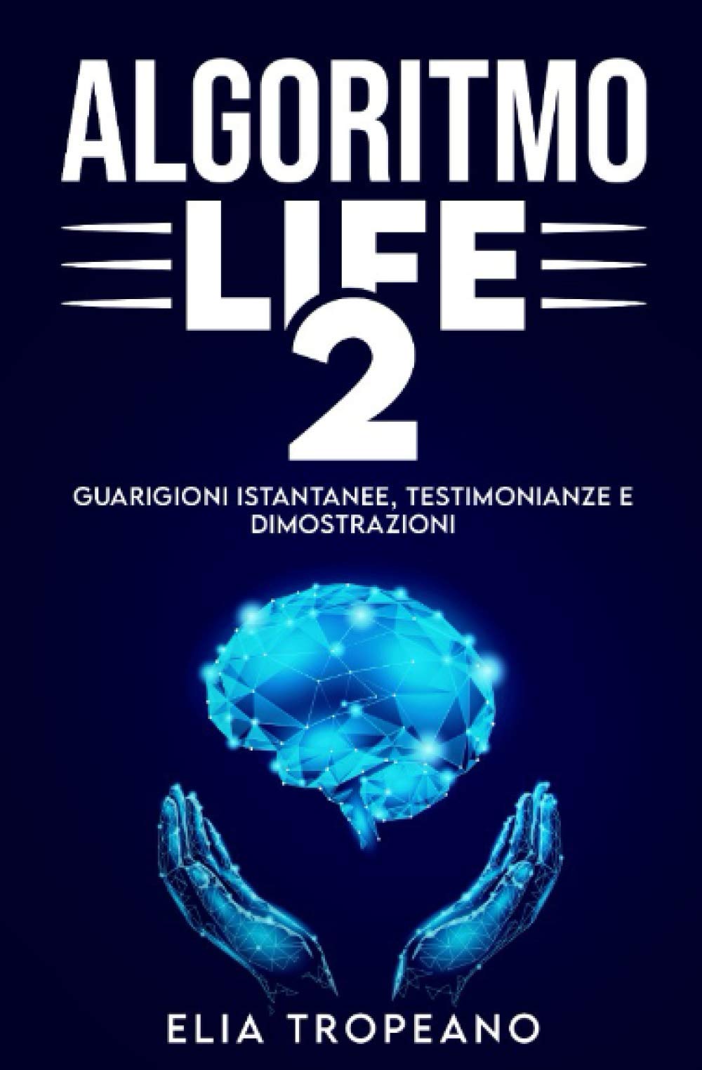 Algoritmo life 2: Guarigioni istantanee, testimonianze e dimostrazioni Lifestyle