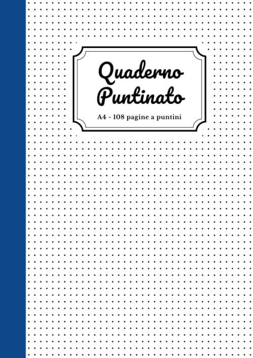 Quaderno Puntinato: 108 Pagine A4 - Griglia a puntini || Blu Social Sciences