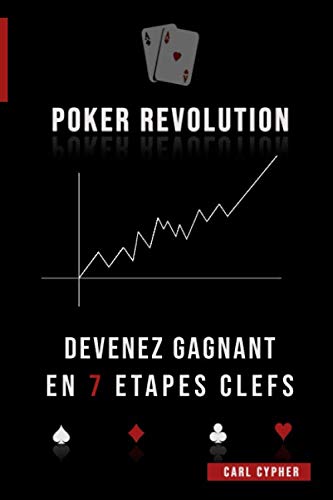 Poker Revolution - Devenez Gagnant en 7 Étapes Clefs Leisure & Fun