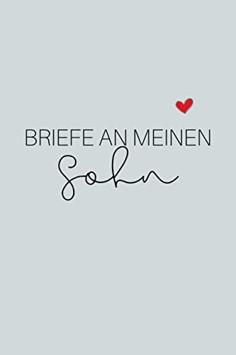 Briefe an meinen Sohn: Liniertes Tagebuch zum Schreiben von Gedanken, Erinnerungen und Wünschen, perfektes Geschenk für einen besonderen Anlass - gedankvolles Andenken Film, Art & Culture