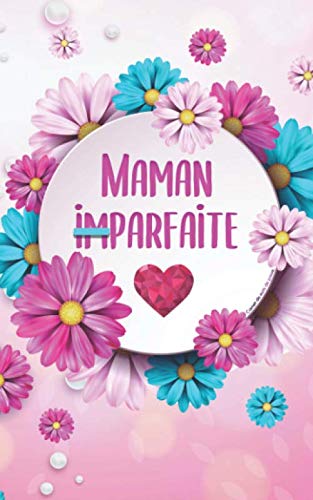 MAMAN "IM"PARFAITE | Carnet de mots de passe: Répertoire avec onglets A-Z d’adresses pour les sites web et les mots de passe | Spécial fête des mères. book