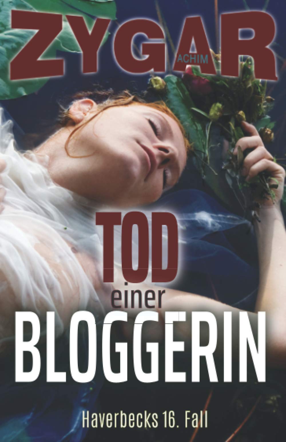 Tod einer Bloggerin: Haverbecks 16. Fall (Haverbeck ermittelt, Band 16) Cosy Mystery & Humour