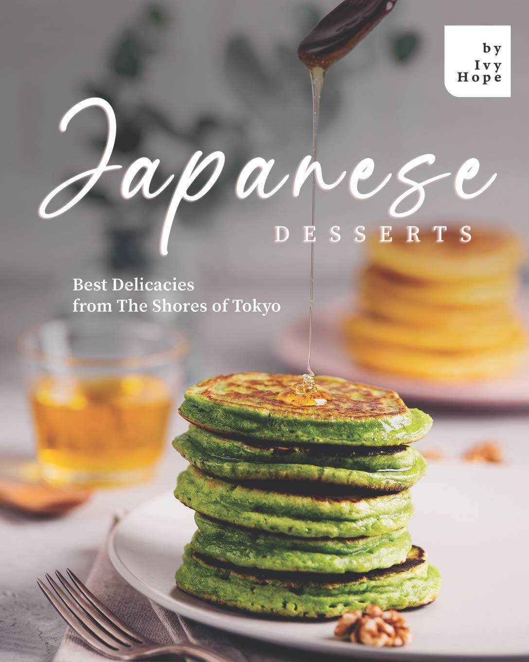 Japanese Desserts: Best Delicacies from The Shores of Tokyo Leisure, Home & Garden