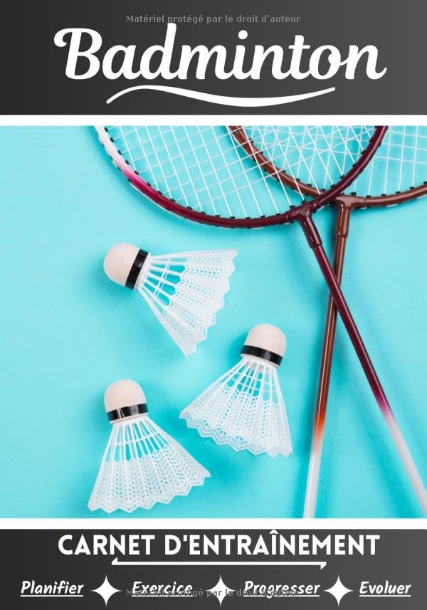 Badminton Carnet d’entraînement: Cahier d'exercice pour progresser | Sport et passion pour le Badminton | Livre pour enfant ou adulte | Entraînement et apprentissage, cahier de sport | Leisure & Fun