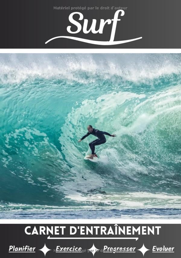Surf Carnet d’entraînement: Cahier d'exercice pour progresser | Sport et passion pour le Surf | Livre pour enfant ou adulte | Entraînement et apprentissage, cahier de sport | book